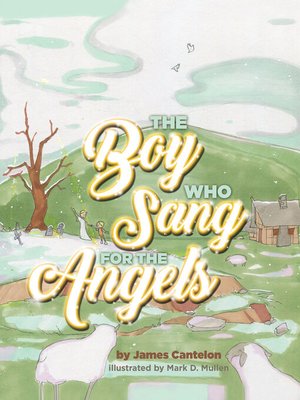 cover image of The Boy who Sang for the Angels